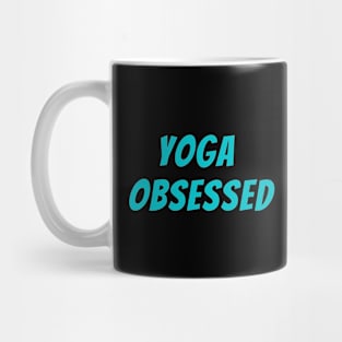 Yoga Obsessed Mug